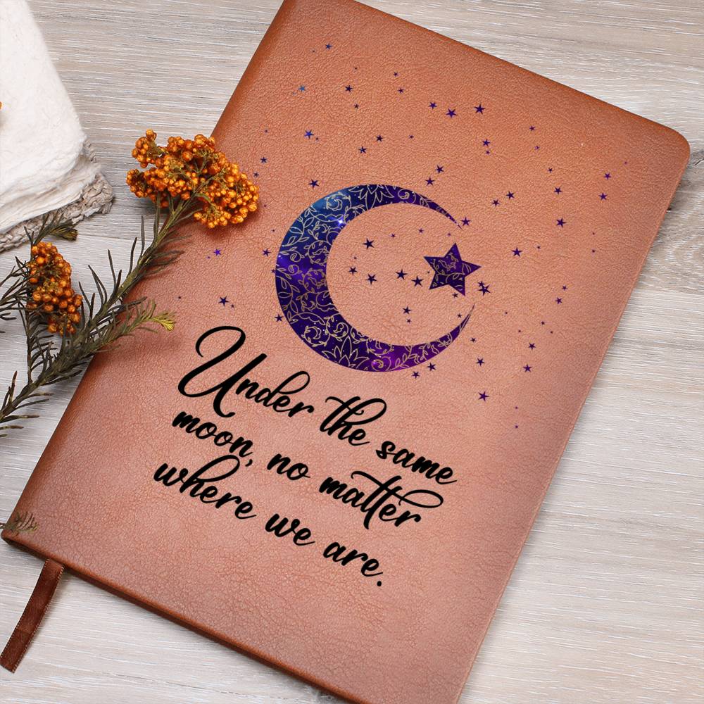Under the Same Moon, No Matter Where You Are Leather Journal