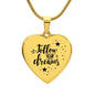 Follow Your Dreams Necklace- Personalize the back with your own words!