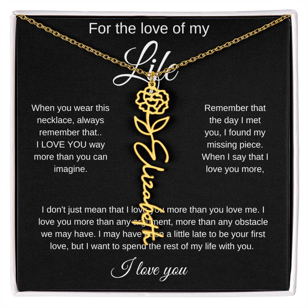 For the Love of My Life Name Necklace with Birth Flower