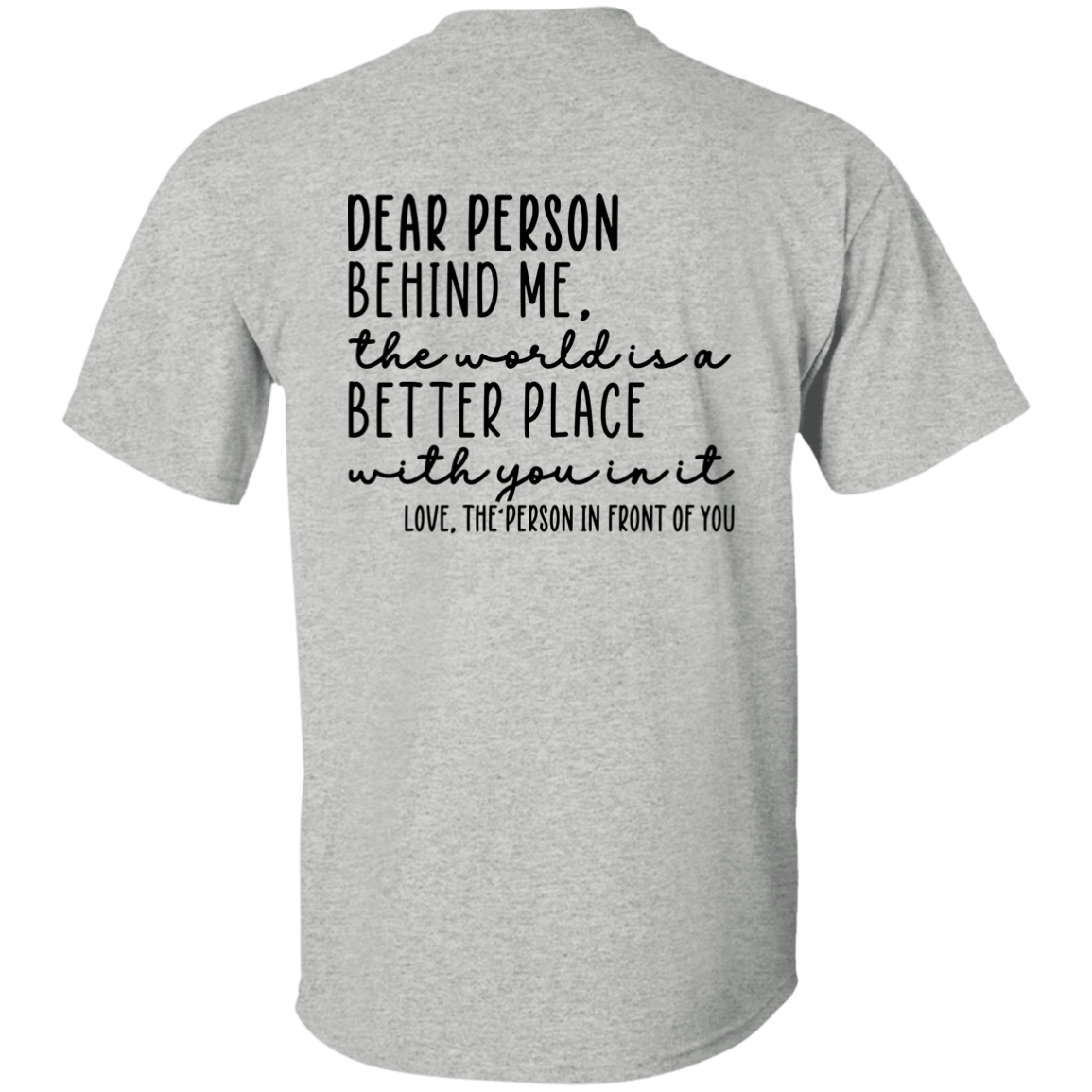 Dear Person Behind Me T-Shirt