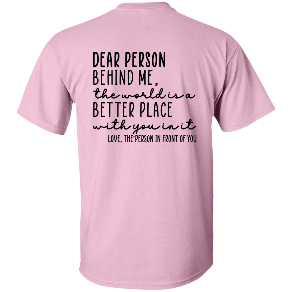 Dear Person Behind Me T-Shirt