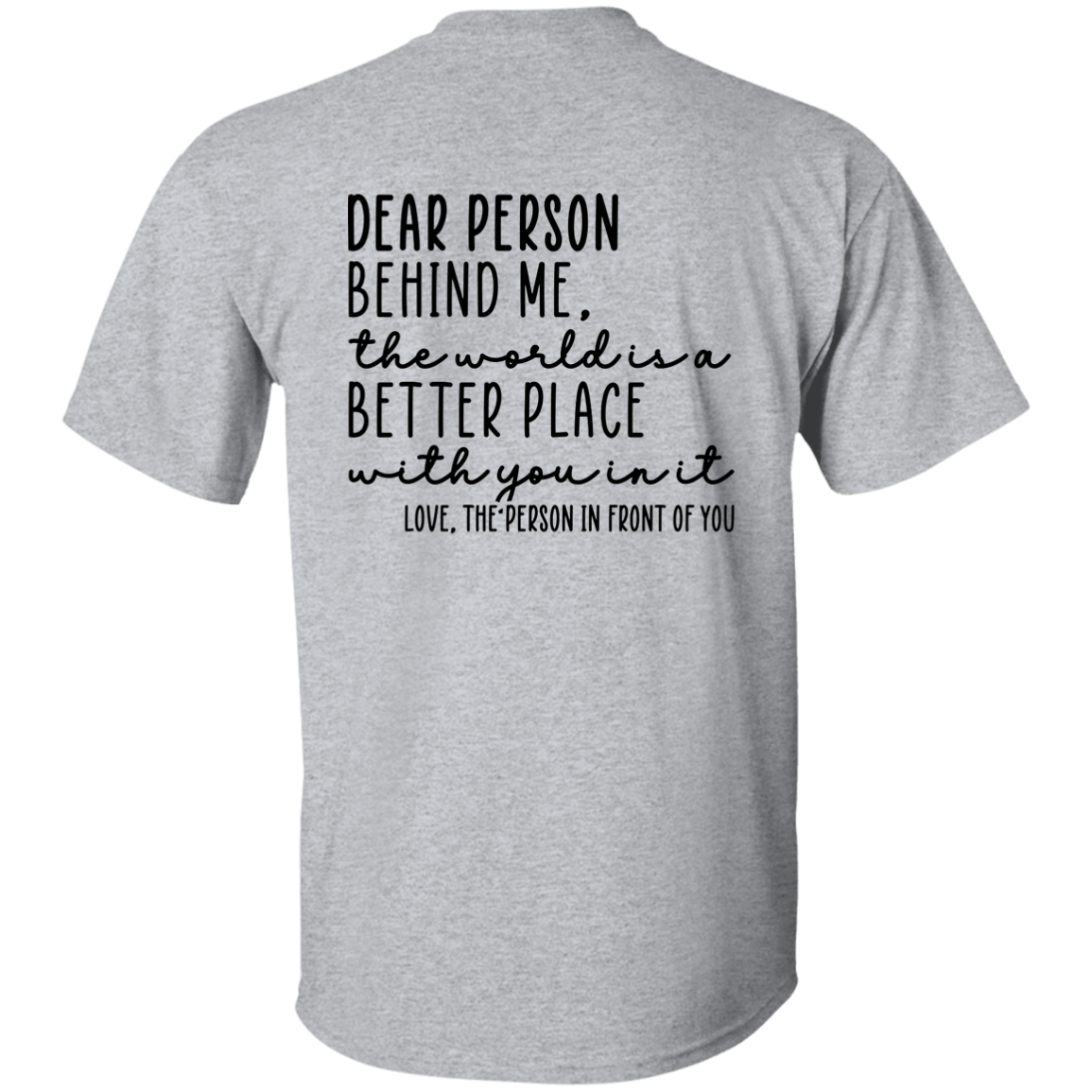 Dear Person Behind Me T-Shirt