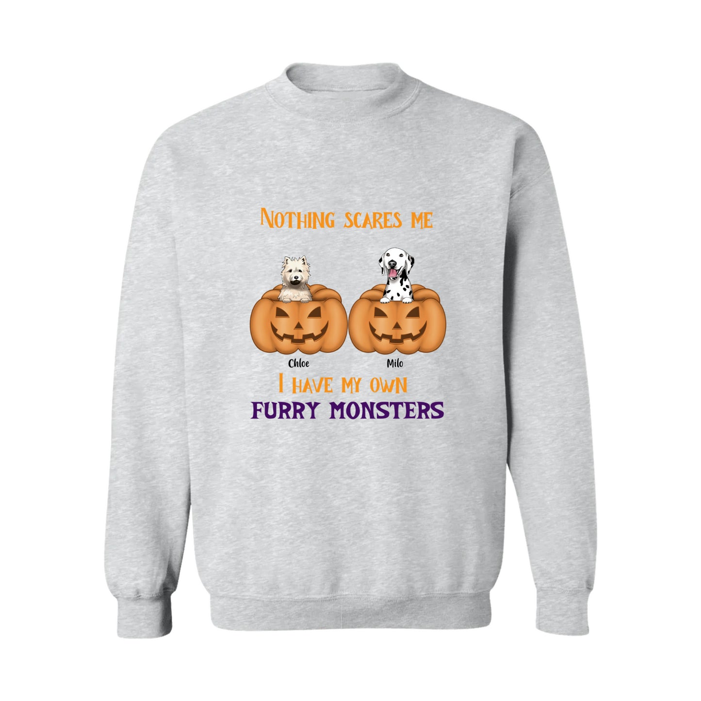 Nothing Scares Me Personalized Dog Crewneck Pullover Sweatshirt