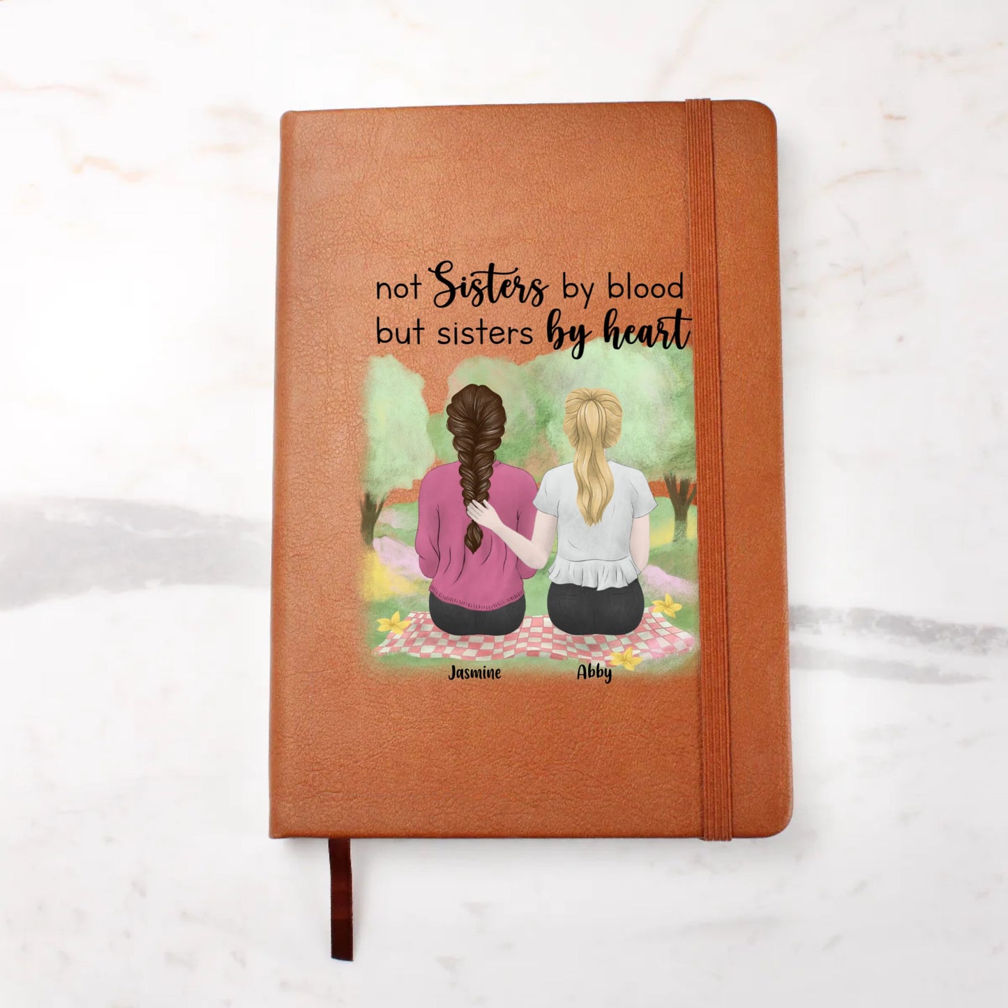 Not Sisters by Blood but Sisters by Heart Graphic Journal