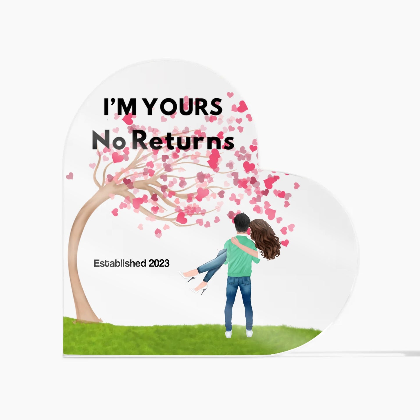I'm Yours No Returns Acrylic Heart