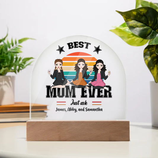 Best Mom Ever Acrylic Dome Plaque