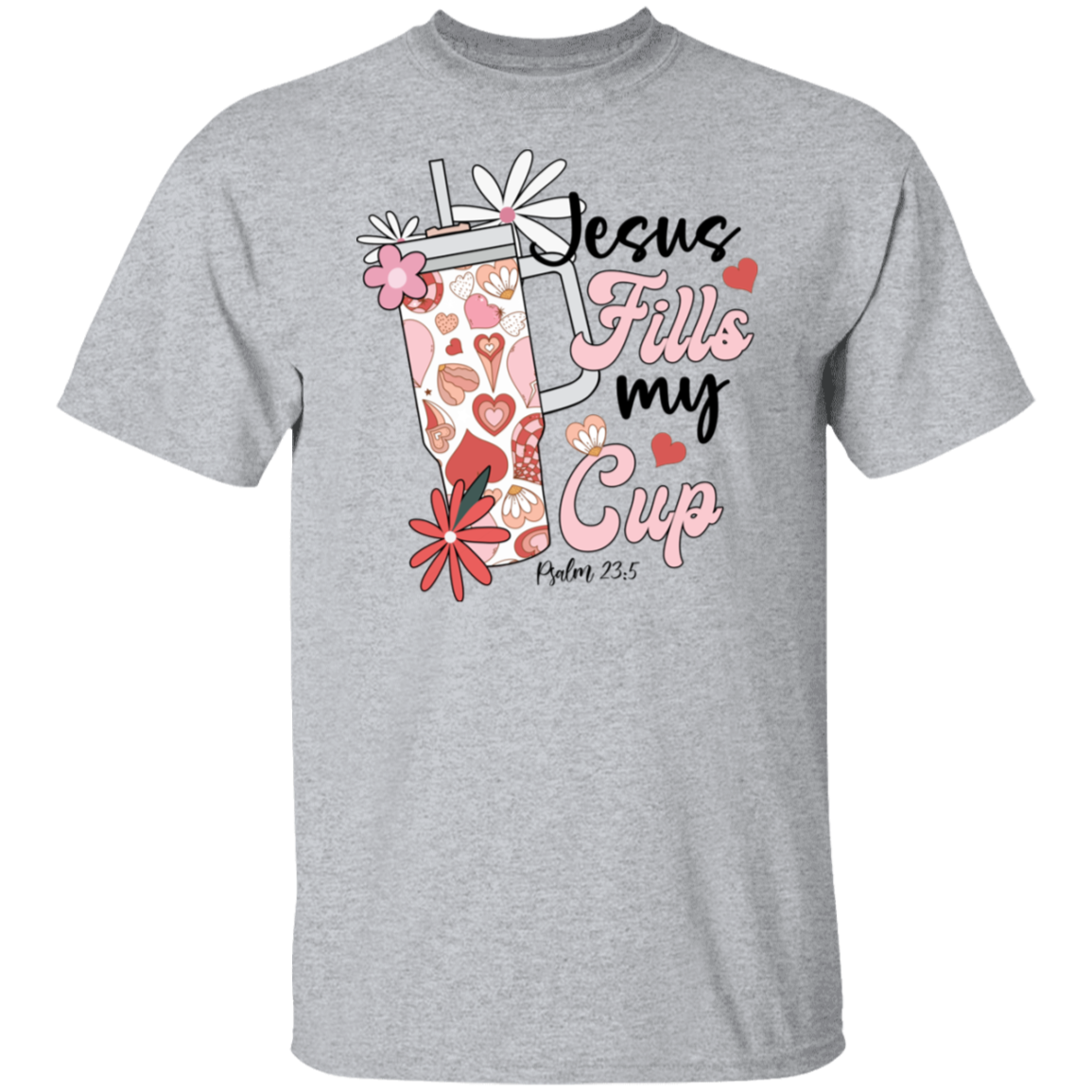 Jesus Fills My Cup T-Shirt