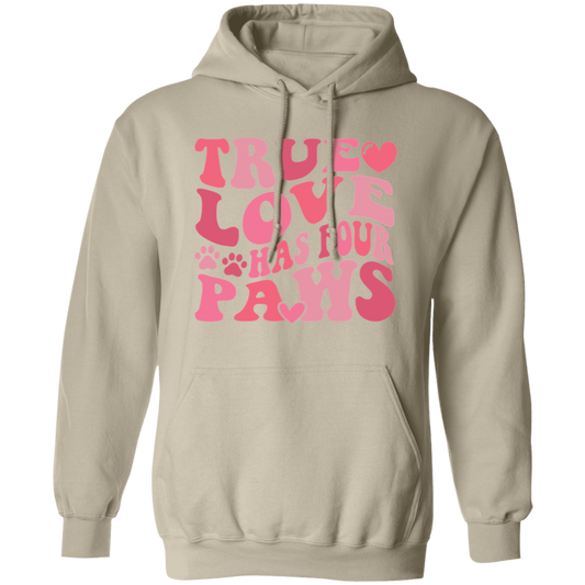 True Love Has Four Paws Pullover Hoodie