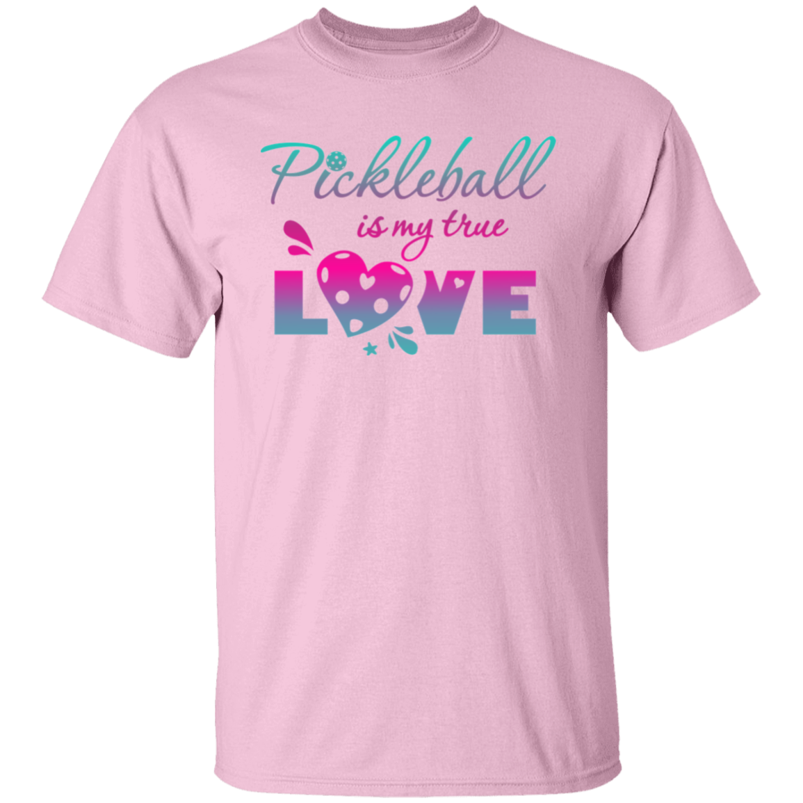 Pickleball Is My True Love T-Shirt