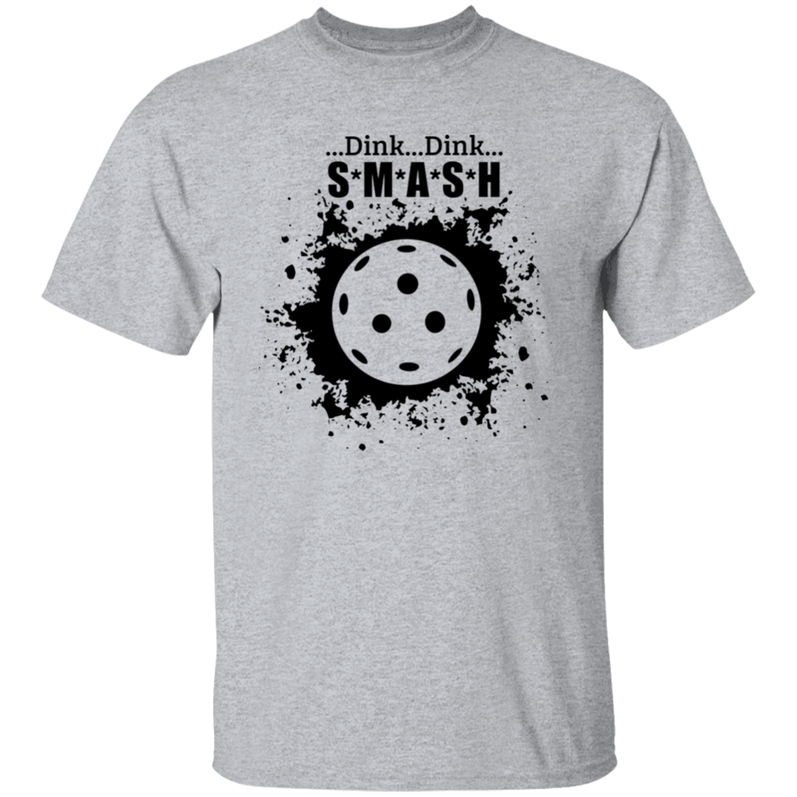 Dink Dink Smash Pickleball T-Shirt
