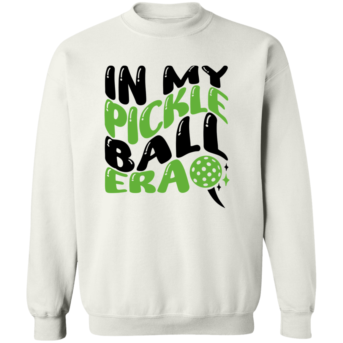 In My Pickleball Era  Crewneck Pullover Sweatshirt