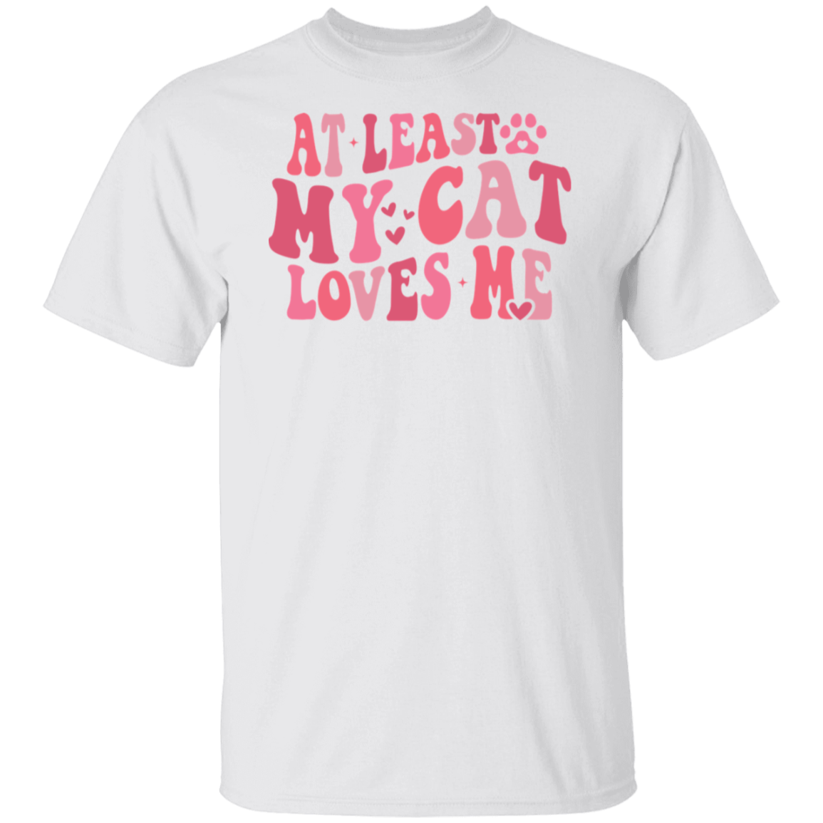 At Least My Cat Loves Me T-Shirt