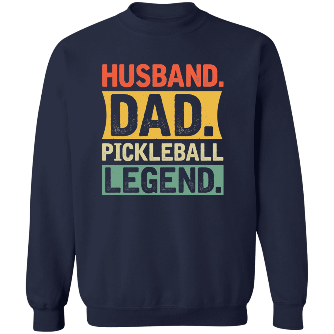 Husband Dad Pickleball Legend Crewneck Pullover Sweatshirt