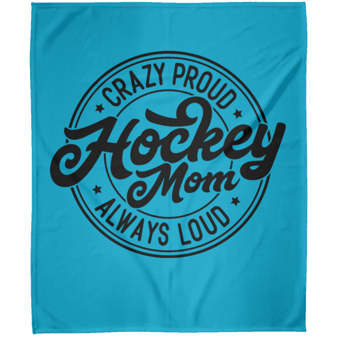 Crazy Proud Always Loud Hockey Mom Arctic Fleece Blanket 50x60