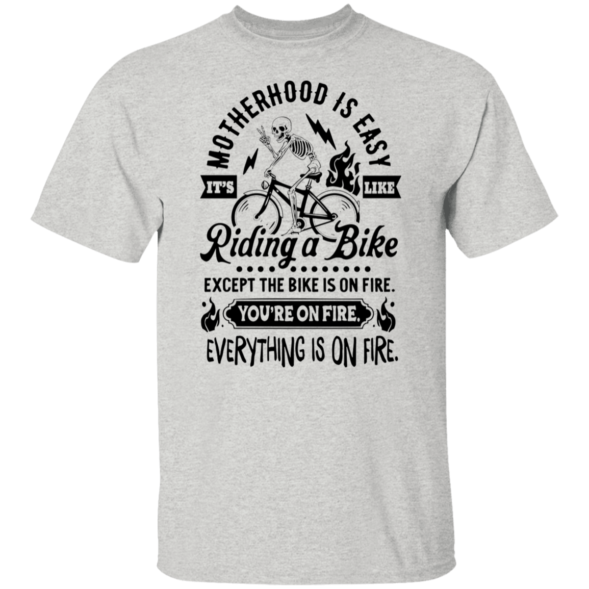 Motherhood is Easy  T-Shirt