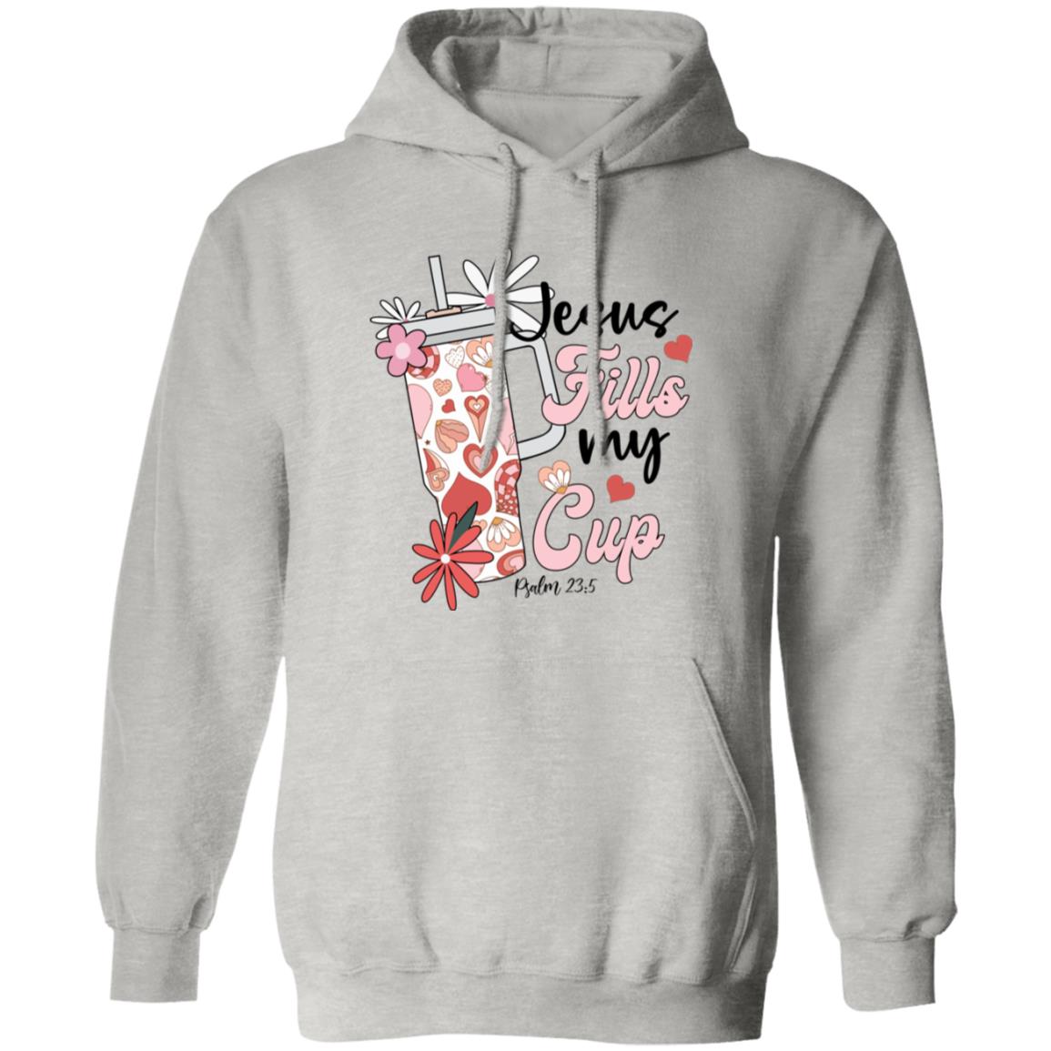 Jesus Fills My Cup Pullover Hoodie