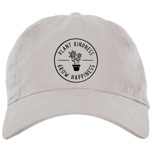Plant Kindness Grow Happiness  Embroidered Brushed Twill Unstructured Dad Cap