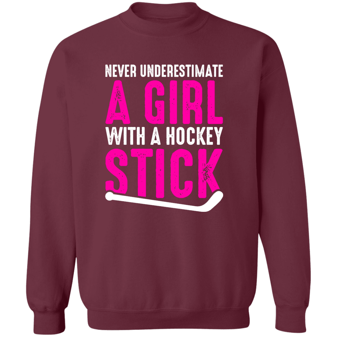 Never Underestimate A Girl With A Hockey Stick   Crewneck Pullover Sweatshirt