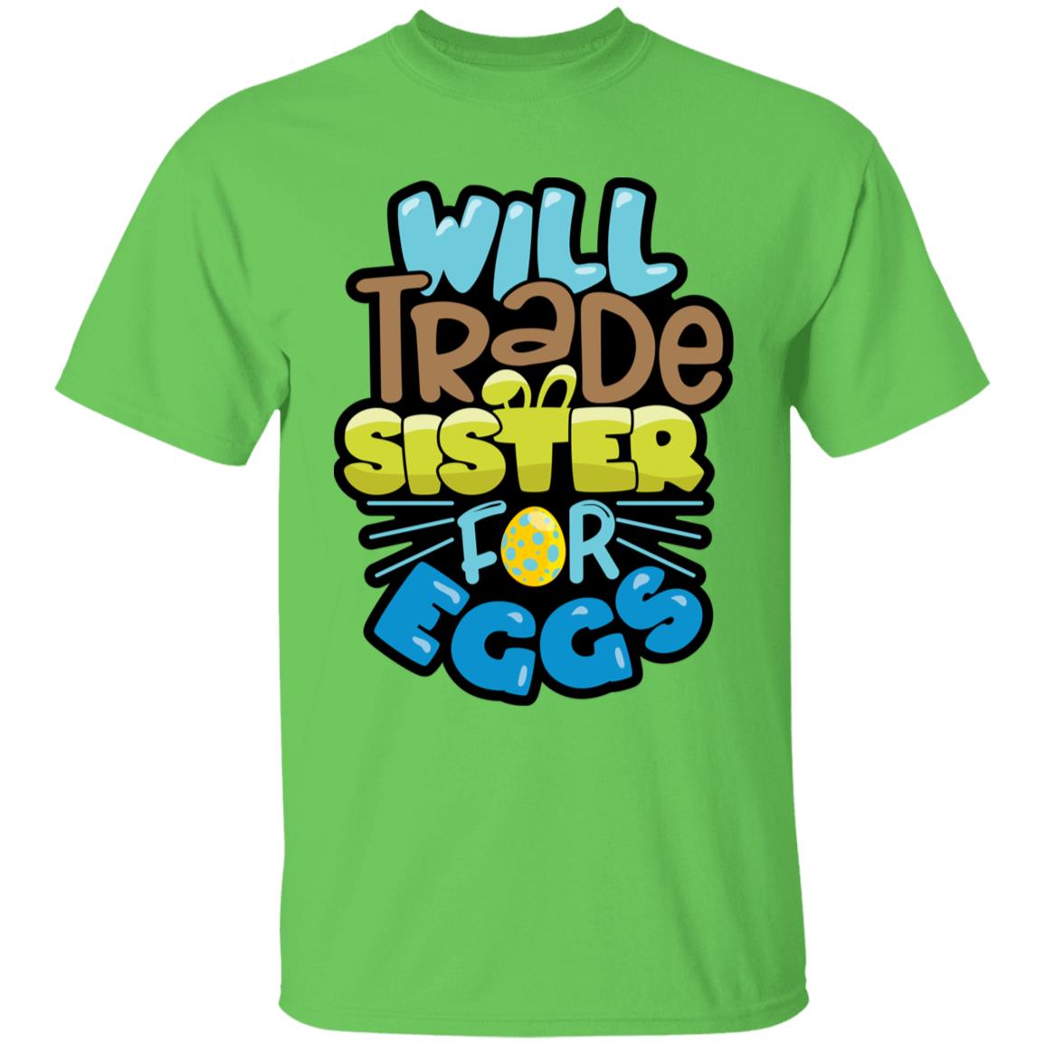 Will Trade Sister for Eggs Youth 5.3 oz 100% Cotton T-Shirt