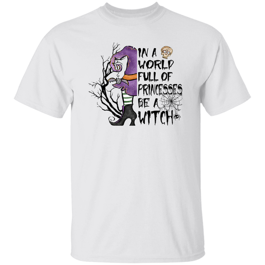 In A World Full of Princesses Be A Witch T-Shirt