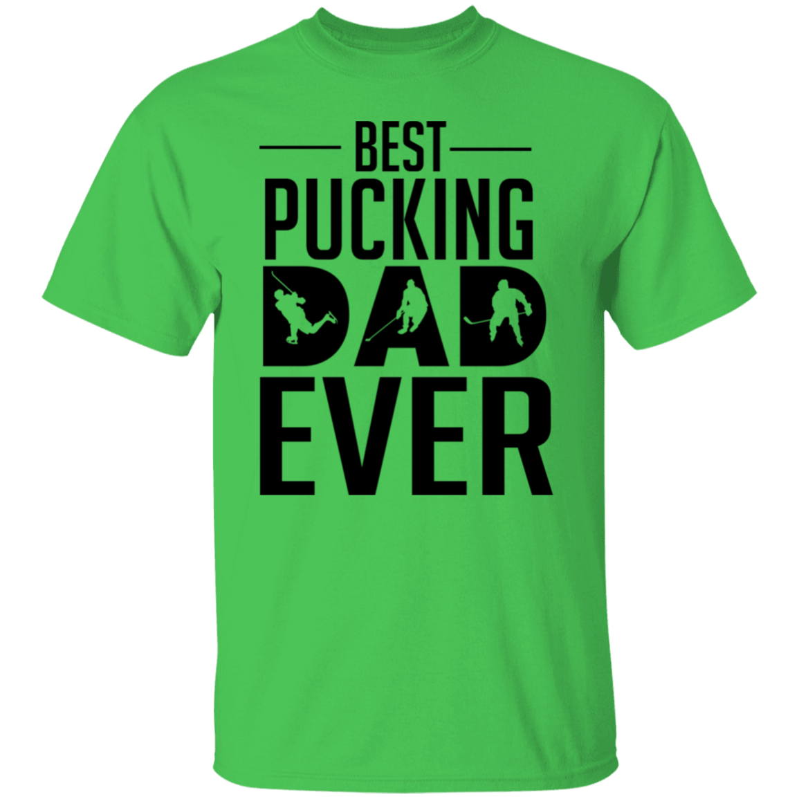 Best Pucking Dad Ever T-Shirt