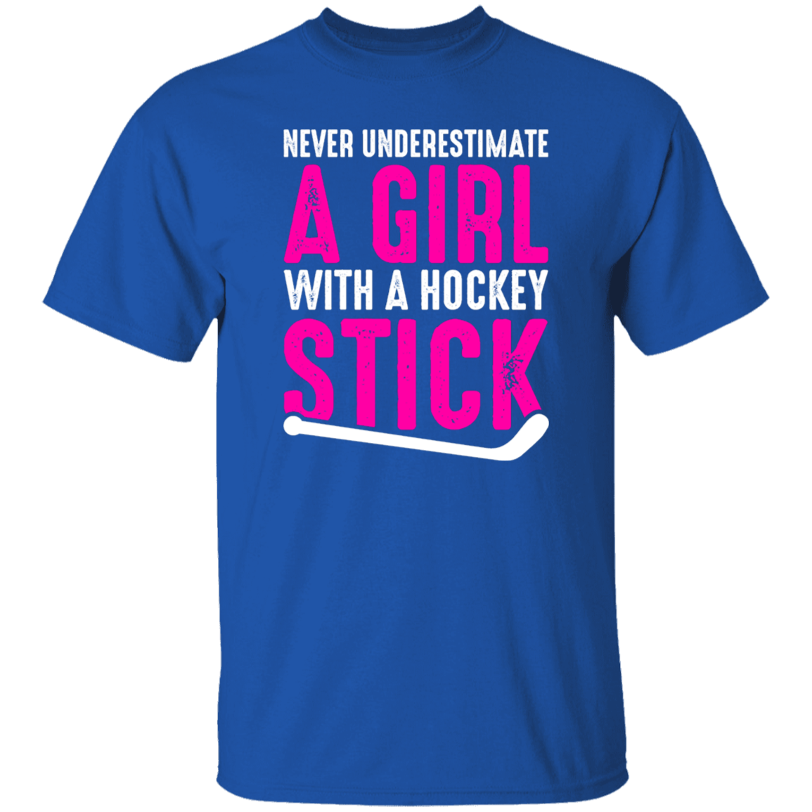 Never Underestimate A Girl With A Hockey Stick  T-Shirt