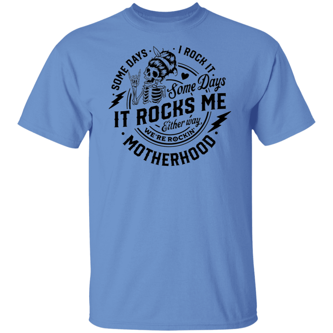 Some Days I Rock Motherhood Somedays It Rocks Me  T-Shirt