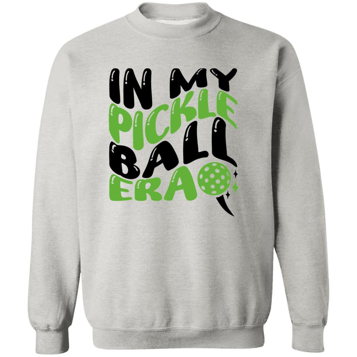 In My Pickleball Era  Crewneck Pullover Sweatshirt