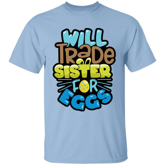 Will Trade Sister for Eggs Youth 5.3 oz 100% Cotton T-Shirt