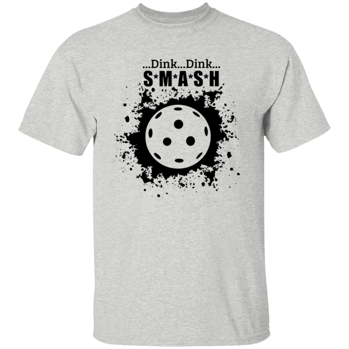 Dink Dink Smash Pickleball T-Shirt