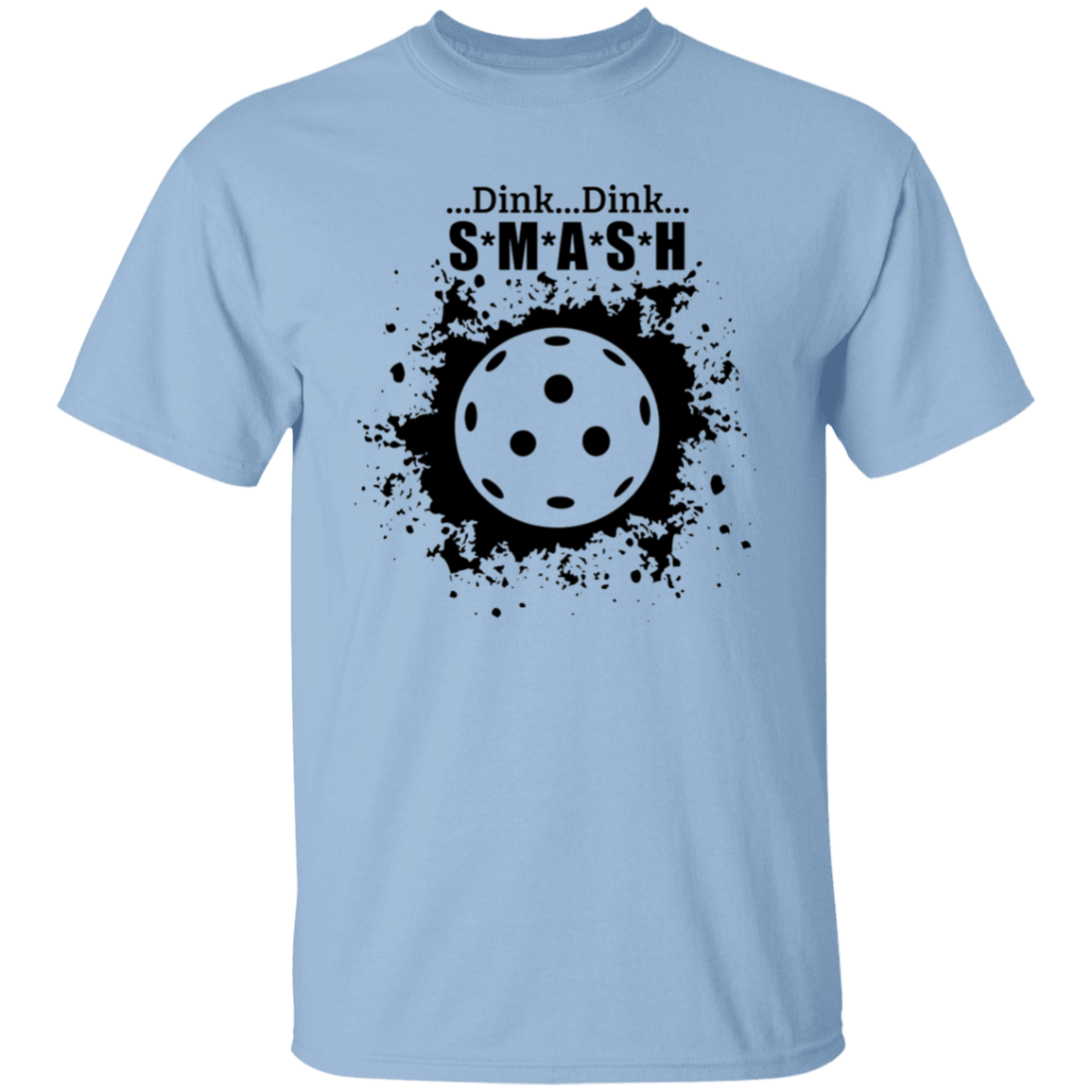 Dink Dink Smash Pickleball T-Shirt