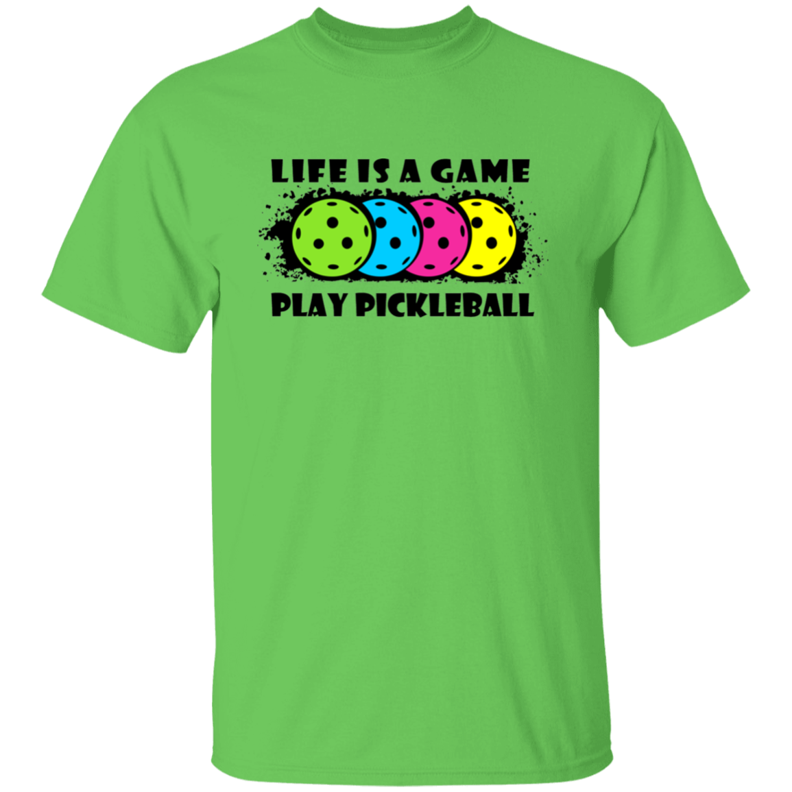 Life Is A Game Play Pickleball T-Shirt
