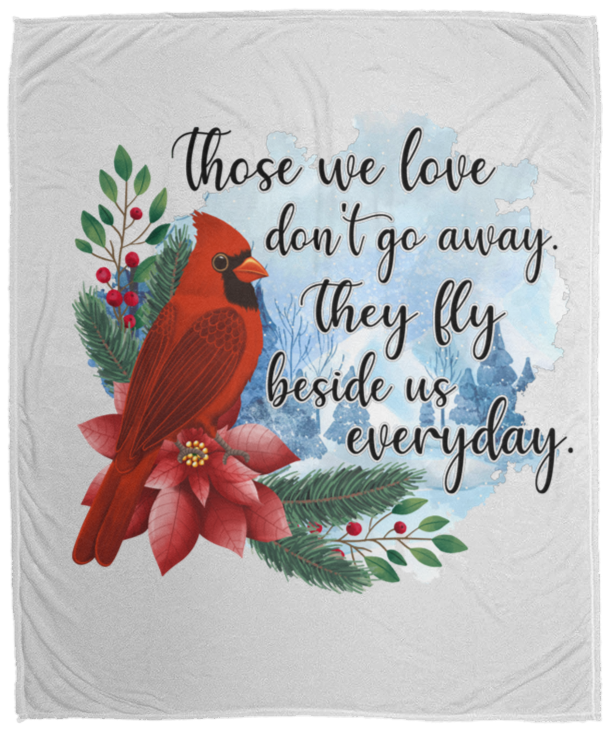 Those We Love Don't Go Away  Plush Fleece Blanket - 50x60