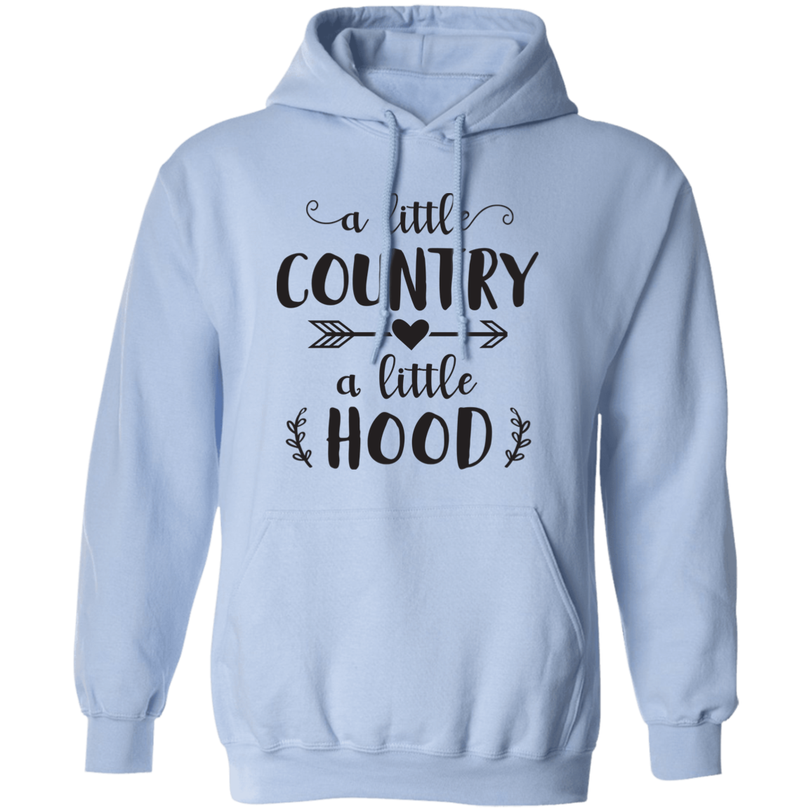 A Little Country A Little Hood Pullover Hoodie