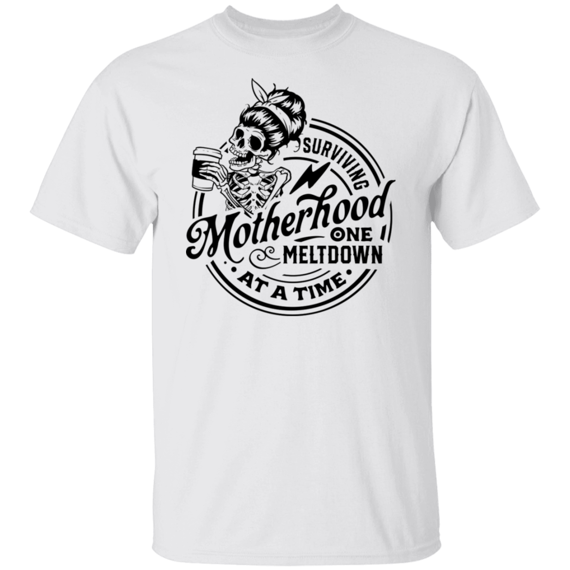 Surviving Motherhood One Meltdown At A Time  T-Shirt