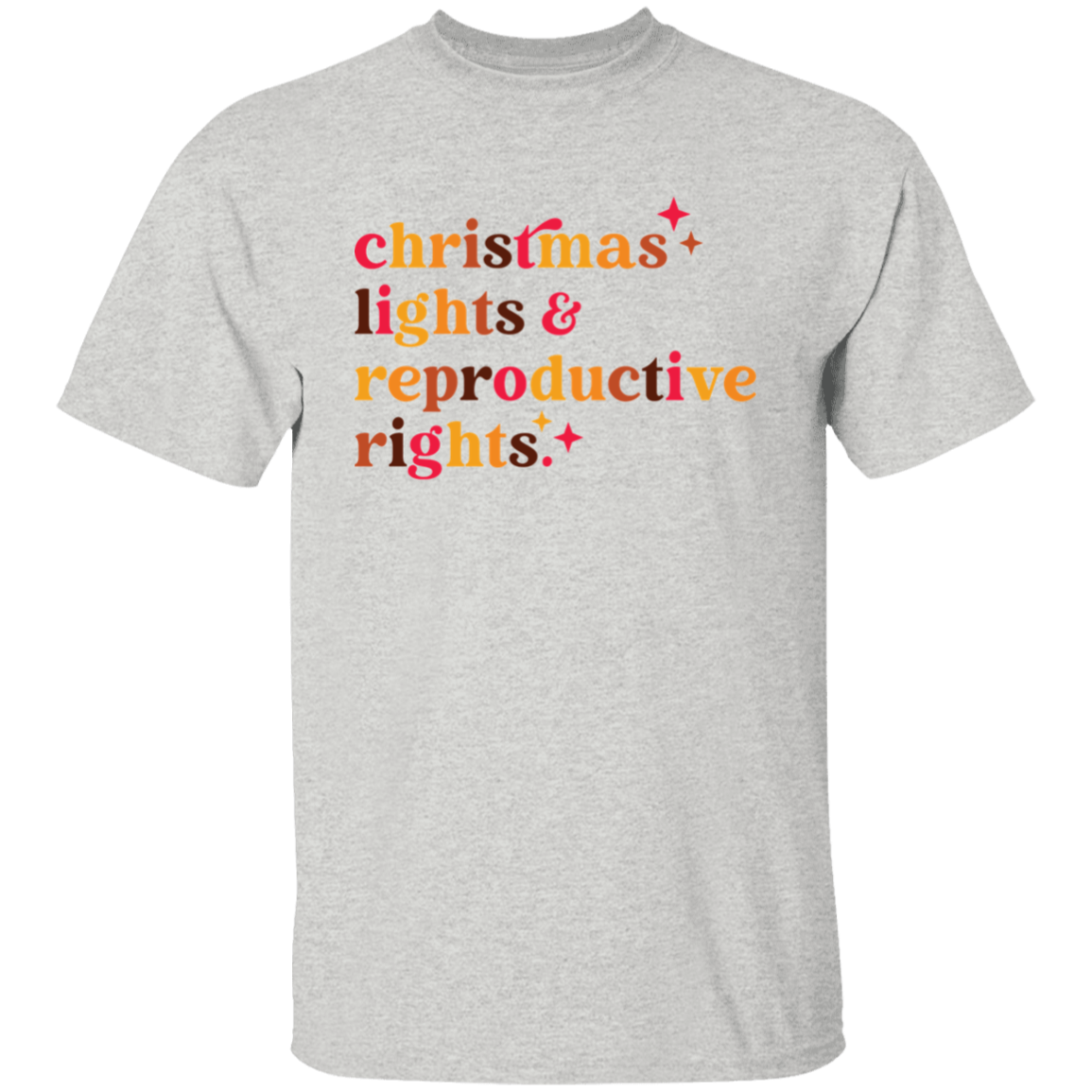 Christmas Lights and Reproductive Rights  T-Shirt