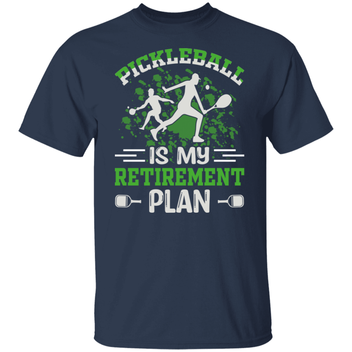 Pickleball is My Retirement Plan T-Shirt