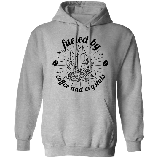 Fueled by Coffee and Crystals Pullover Hoodie