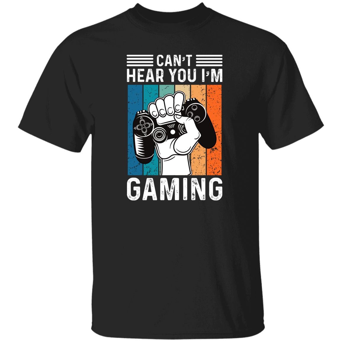 I Can't Hear You I'm Gaming 5.3 oz. T-Shirt