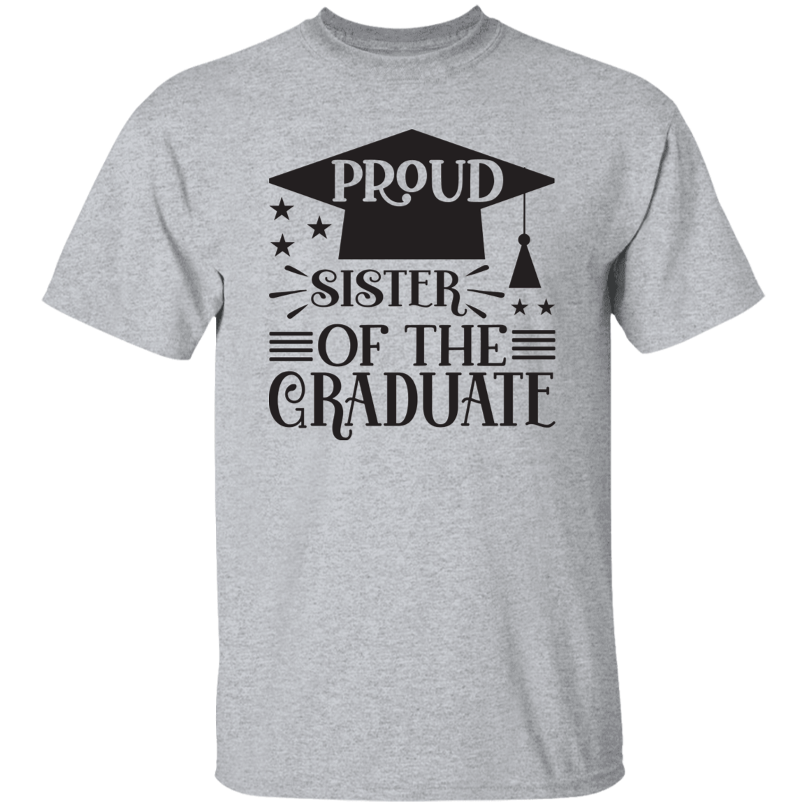 Proud Graduate of the Sister 5.3 oz. T-Shirt