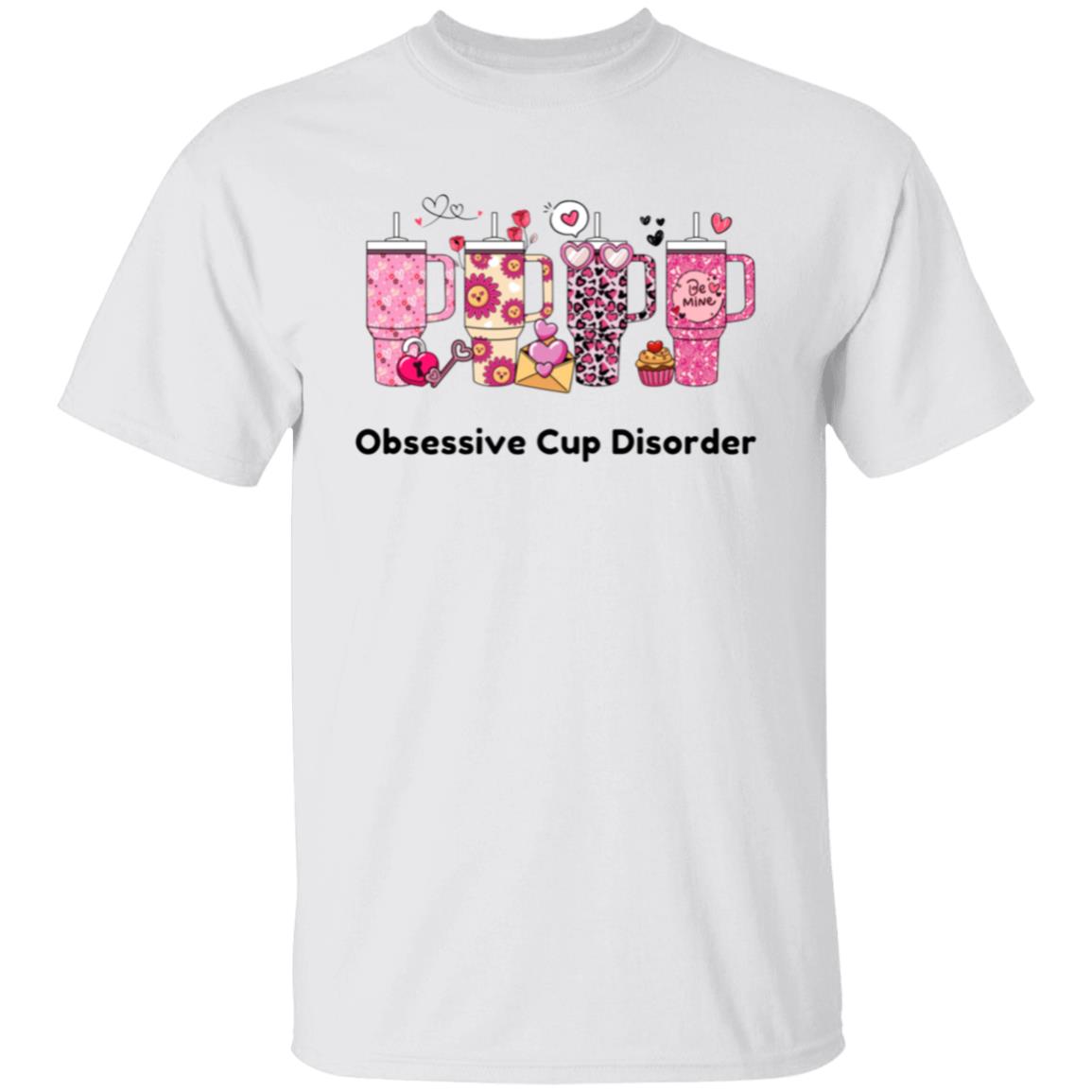 Obsessive Cup Disorder T-Shirt