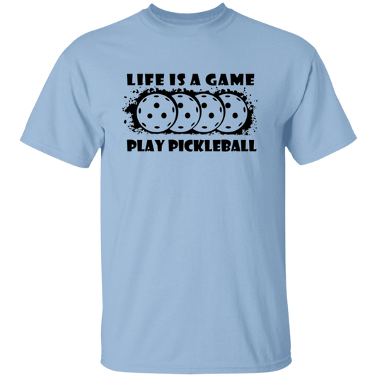 Life Is A Game Play Pickleball T-Shirt