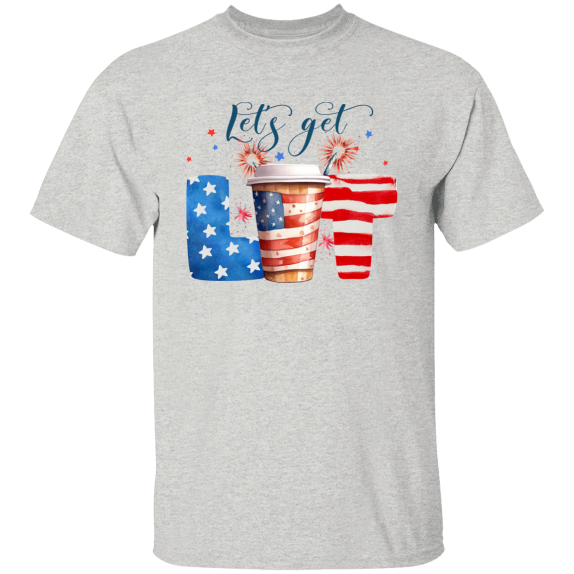 Let's Get Lit 4th of July T-Shirt