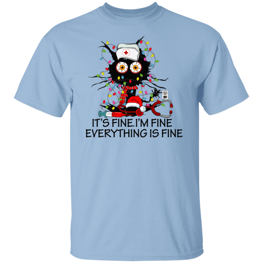 Nurse Its Fine I'm Fine Everything is Fine T-Shirt