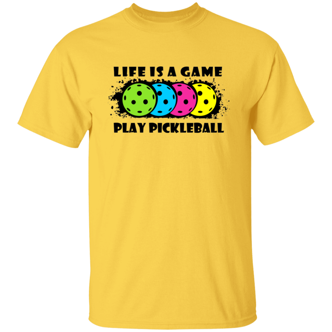 Life Is A Game Play Pickleball T-Shirt