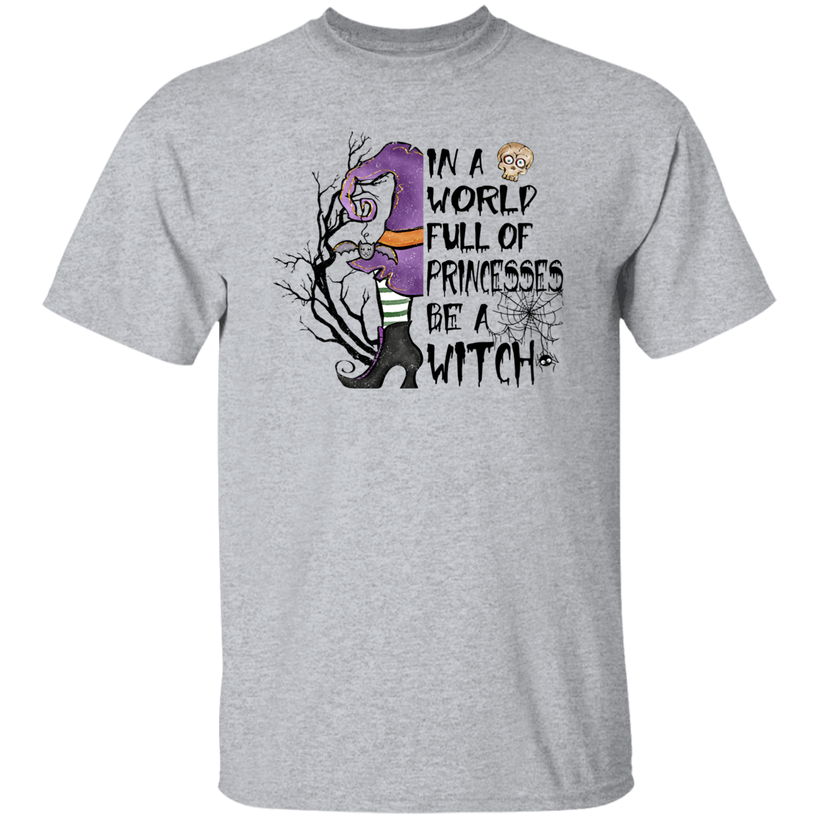 In A World Full of Princesses Be A Witch T-Shirt