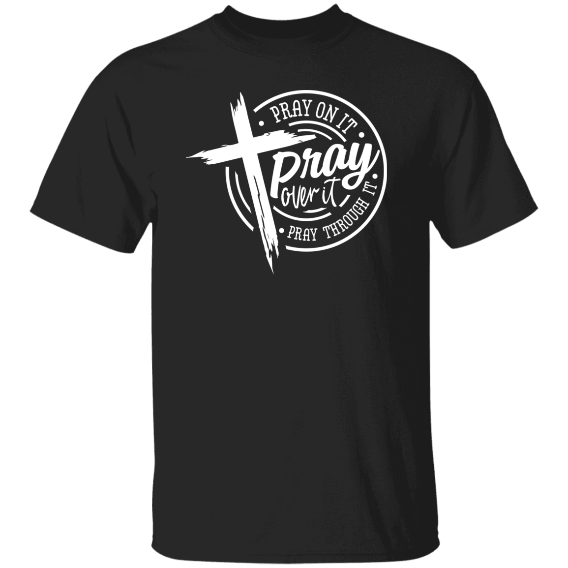 Pray Over It Dark Colors T-Shirt