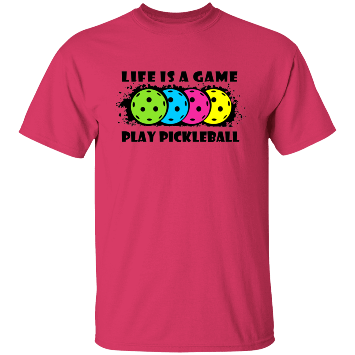 Life Is A Game Play Pickleball T-Shirt