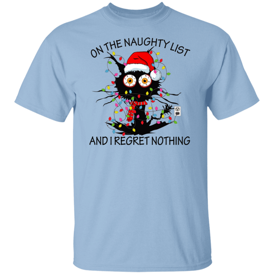 On The Naughty List And I Regret Nothing  T-Shirt