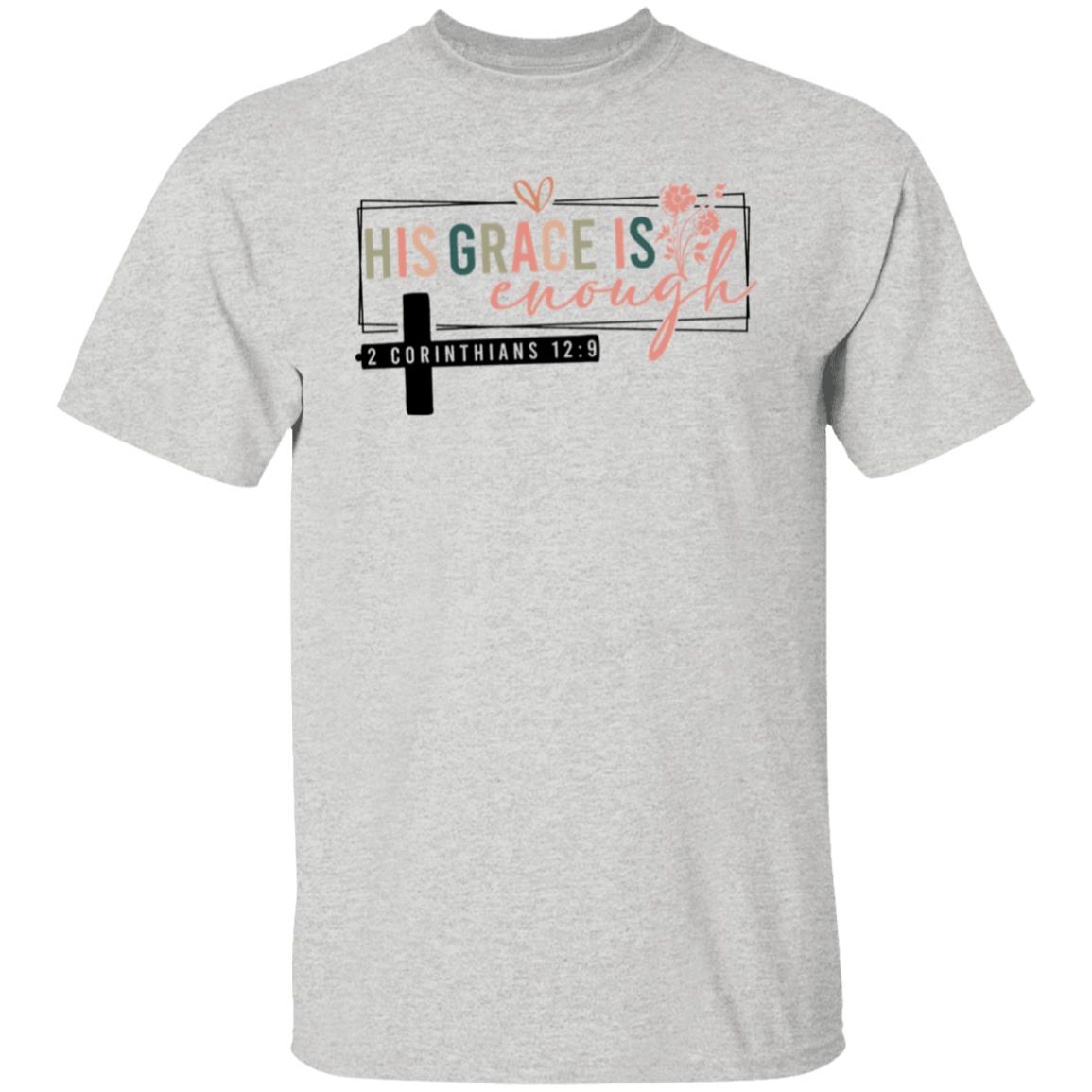 His Grace Is Enough 5.3 oz. T-Shirt
